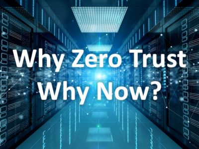 Why Zero Trust Why Now